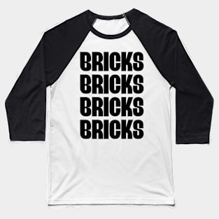 "BRICKS BRICKS BRICKS BRICKS " Customize My Minifig Baseball T-Shirt